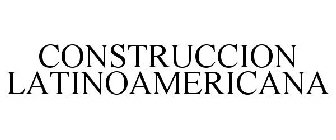 CONSTRUCCION LATINOAMERICANA