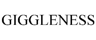 GIGGLENESS