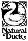 NATURAL DUCK