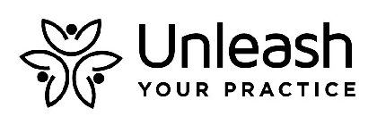 UNLEASH YOUR PRACTICE