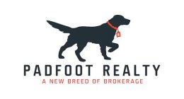 PADFOOT REALTY A NEW BREED OF BROKERAGE