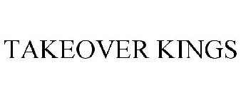 TAKEOVER KINGS