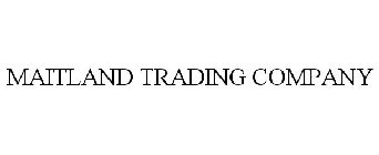 MAITLAND TRADING COMPANY