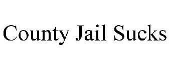 COUNTYJAILSUCKS