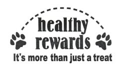 HEALTHY REWARDS IT'S MORE THAN JUST A TREAT