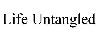 LIFE UNTANGLED