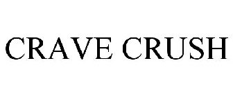 CRAVE CRUSH