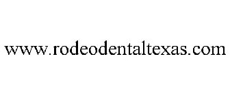 WWW.RODEODENTALTEXAS.COM