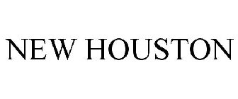 NEW HOUSTON