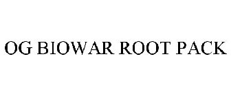OG BIOWAR ROOT PACK