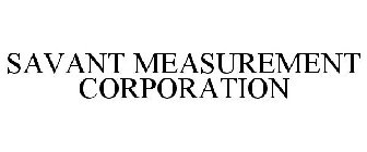SAVANT MEASUREMENT CORPORATION