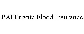 PAI PRIVATE FLOOD INSURANCE