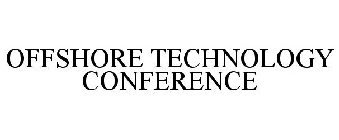 OFFSHORE TECHNOLOGY CONFERENCE