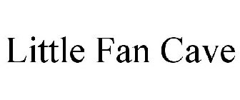 LITTLE FAN CAVE