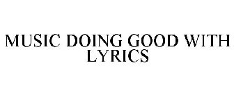 MUSIC DOING GOOD WITH LYRICS