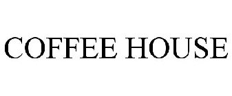 COFFEE HOUSE