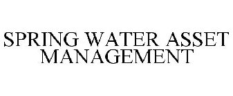 SPRING WATER ASSET MANAGEMENT