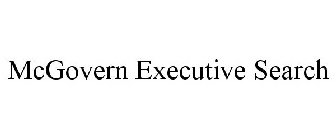 MCGOVERN EXECUTIVE SEARCH