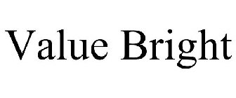 VALUE BRIGHT