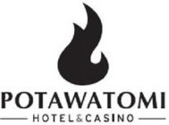 POTAWATOMI HOTEL & CASINO