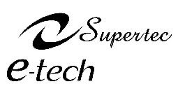 SUPERTECH E-TECH