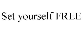 SET YOURSELF FREE