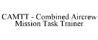 CAMTT - COMBINED AIRCREW MISSION TASK TRAINER
