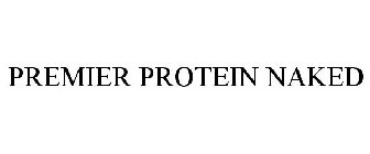 PREMIER PROTEIN NAKED