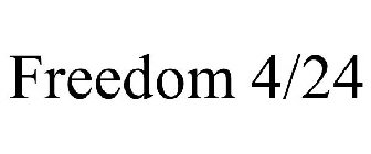 FREEDOM 4/24