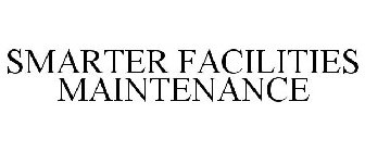 SMARTER FACILITIES MAINTENANCE