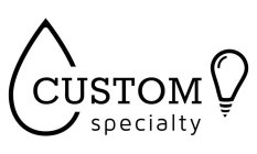 CUSTOM SPECIALTY