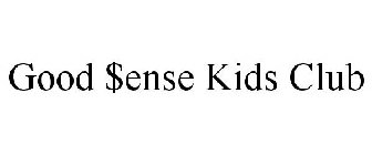 GOOD $ENSE KIDS CLUB