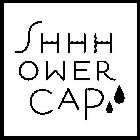 SHHHOWER CAP