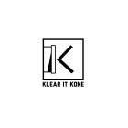 K KLEAR IT KONE