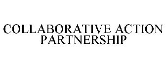 COLLABORATIVE ACTION PARTNERSHIP