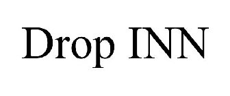 DROP INN