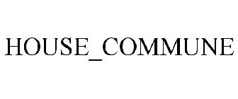 HOUSE_COMMUNE