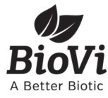 BIOVI A BETTER BIOTIC