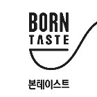 BORN TASTE