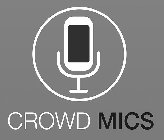 CROWD MICS