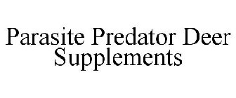 PARASITE PREDATOR DEER SUPPLEMENTS