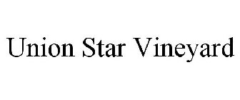 UNION STAR VINEYARD