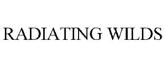 RADIATING WILDS