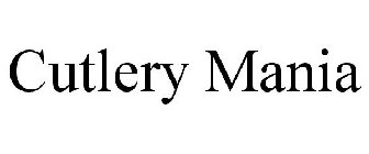 CUTLERY MANIA
