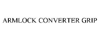 ARMLOCK CONVERTER GRIP