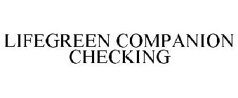 LIFEGREEN COMPANION CHECKING