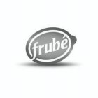 FRUBÉ