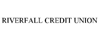 RIVERFALL CREDIT UNION