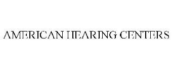 AMERICAN HEARING CENTERS