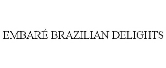 EMBARÉ BRAZILIAN DELIGHTS